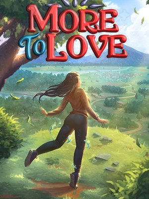 Cover of More to Love [Otome + Action RPG Isekai]