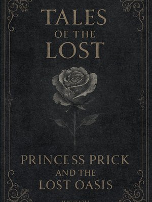 Cover of TALES OF THE LOST: PRINCESS PRICK AND THE LOST OASIS