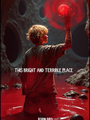 Cover of This Bright and Terrible Place