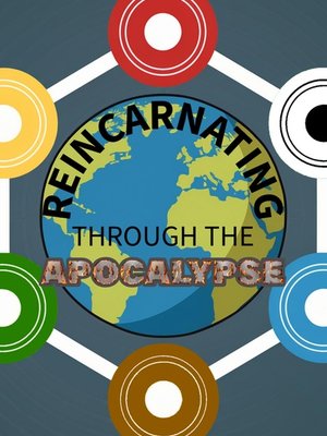 Cover of Reincarnating Through The Apocalypse [Serial Reincarnation w/ Meta-Progression]