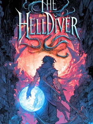 Cover of The Helldiver [LitRPG, Isekai, Regressor]