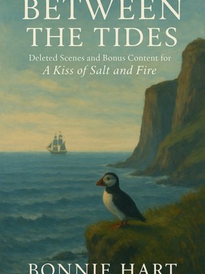 Cover of Between The Tides - Deleted Scenes and Bonus Content for A Kiss of Salt and Fire
