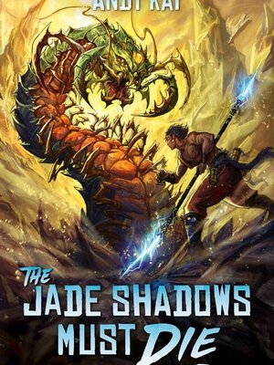 Cover of The Jade Shadows Must Die [Cultivation LitRPG]