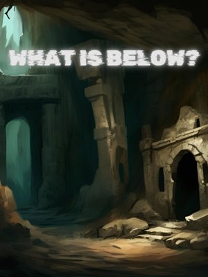 Cover of What Is Below?