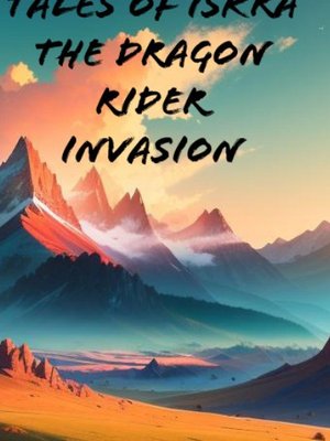 Cover of Tales of Iskra: the dragon rider invasion
