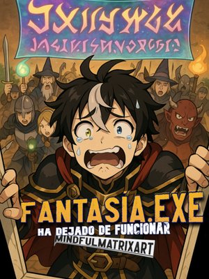 Cover of Fantasía.exe HA DEJADO DE FUNCIONAR ( Español - Spanish)