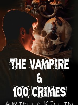 Cover of The Vampire And 100 Crimes