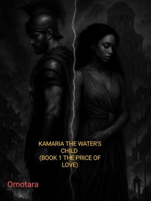 Cover of KAMARIA THE WATER'S CHILD (BOOK 1 THE PRICE OF LOVE)