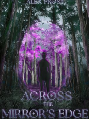 Cover of Across the Mirror's Edge [Book 1 Complete]