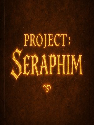 Cover of Project : Seraphim