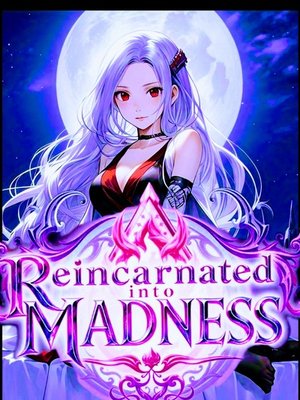 Cover of Reincarnated into Madness: Yandere Family's Unwanted Slave