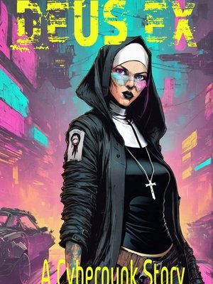 Cover of DEUS EX- A Cyberpunk Story [GERMAN]