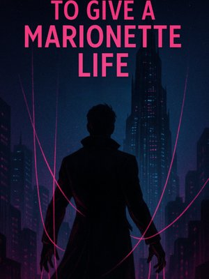 Cover of To Give A Marionette Life