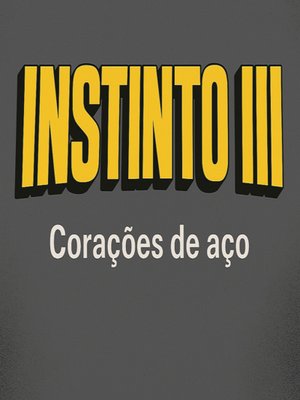 Cover of INSTINTO 3 - CORAÇÕES DE AÇO[PORTUGUESE]