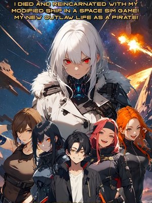 Cover of Blacklist - Book 1: I Died and Reincarnated with my Modified Ship in a Space Sim Game! My New Outlaw Life as a Pirate!