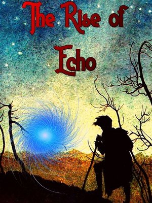Cover of The Rise of Echo: A MOBA Gamelit