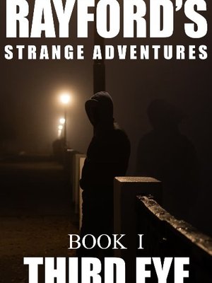 Cover of Rayford's Strange Adventures: Book I - Third Eye