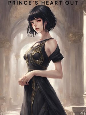 Cover of I Ate the Royal Prince's Heart Out