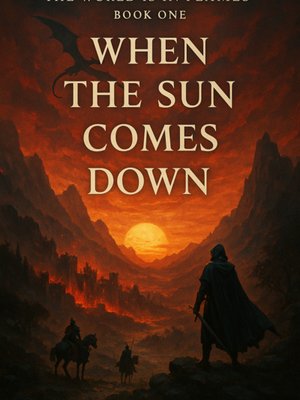 Cover of The World is in Flames: When the Sun comes Down