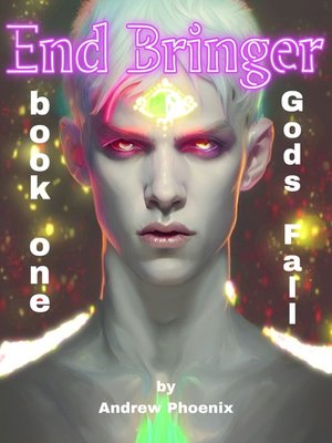 Cover of "End Bringer" book one: Gods Fall