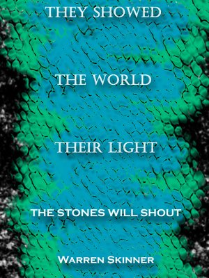 Cover of They Showed The World Their Light - The Stones Will Shout #1
