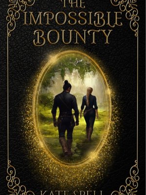 Cover of The Impossible Bounty [Romantasy]