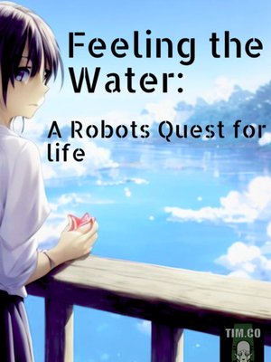 Cover of Feeling the Water A Robot's Quest for Life pg1 charter