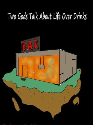 Cover of Two Gods Talk About Life Over Drinks