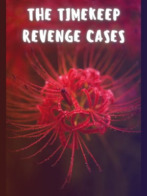 Cover of Timekeeper Revenge Cases #
