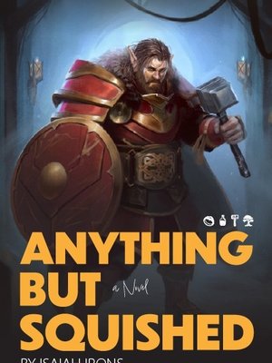Anything But Squished [Book Two Complete!]