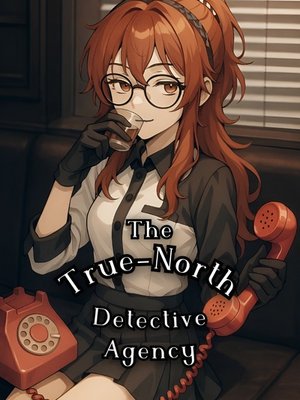 Cover of The True-North Detective Agency