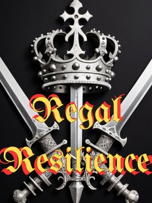 Cover of Regal Resilience [Book 1]