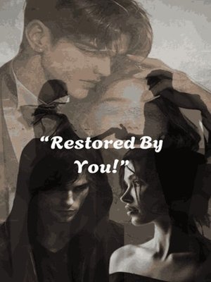Cover of Restored By You!