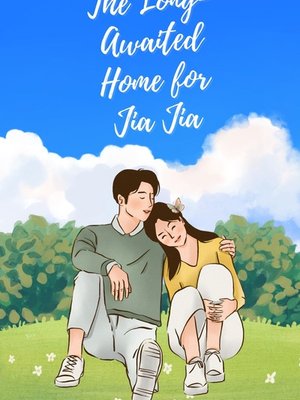 Cover of The Long-Awaited Home for Jia Jia
