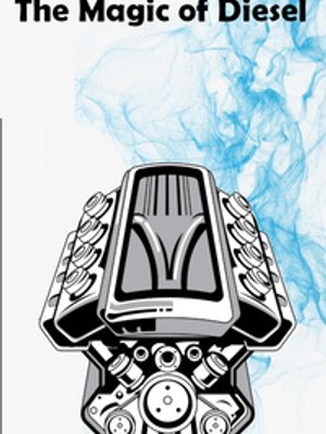 Cover of The Magic of Diesel