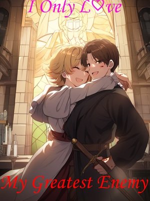 I Only Love My Greatest Enemy