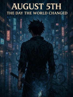 Cover of August 5th: The Day The World Changed