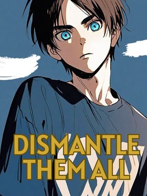 Cover of Dismantle Them All [Mystery & Progression Fantasy]