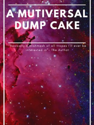 Cover of A Multiversal Dump Cake