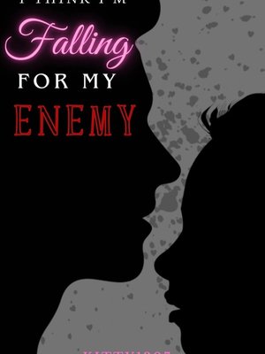 Cover of I Think I’m Falling for My Enemy