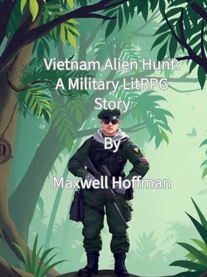 Cover of Vietnam Alien Hunt: A Military LitRPG Story